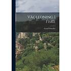 Gustaf Schroeder: Vagledning I Fiske