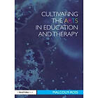 Malcolm Ross: Cultivating the Arts in Education and Therapy