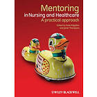 K Kilgallon: Mentoring in Nursing and Healthcare A Practical Approach