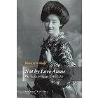 Margaret Mehl: Not by Love Alone