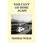 Thomas Wolfe: You Can't Go Home Again