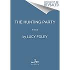 Lucy Foley: Hunting Party