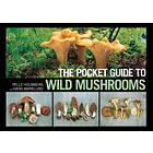 Pelle Holmberg, Hans Marklund: The Pocket Guide to Wild Mushrooms