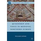 W Layher: Queenship and Voice in Medieval Northern Europe