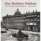 Richard Schneider: Das Berliner Schloss