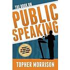 Topher Morrison: The Book on Public Speaking