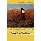 M Jimmie Killingsworth: The Cambridge Introduction to Walt Whitman