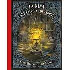 Klaus Hagerup, Lisa Aisato: La Niña Que Salvó a Los Libros / The Girl Who Wanted to Save the Books