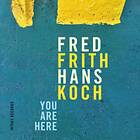 Fred Frith - You Are Here CD