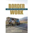 Madeleine Reeves: Border Work