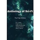 Anthony Pelcher, M L Staley, Sophie Wenzel Ellis: Anthology of Sci-Fi V16, the Pulp Writers