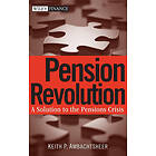 KP Ambachtsheer: Pension Revolution A Solution to the Pensions Crisis