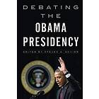 Steven E Schier: Debating the Obama Presidency