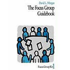 David L Morgan: The Focus Group Guidebook
