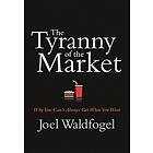 Joel Waldfogel: The Tyranny of the Market