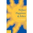 L W Sumner: Welfare, Happiness, and Ethics