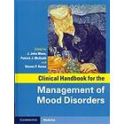 J John Mann: Clinical Handbook for the Management of Mood Disorders