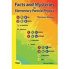 Martinus J G Veltman: Facts And Mysteries In Elementary Particle Physics (Revised Edition)