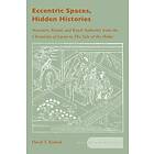 David T Bialock: Eccentric Spaces, Hidden Histories