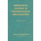 B C Joerges: Ideological Control in Nonideological Organizations.