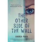 Andrea Mara: The Other Side of the Wall