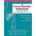 Clair Davies: The Frozen Shoulder Workbook