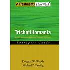 Douglas W Woods: Trichotillomania: Therapist Guide