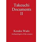 Kosaka Wado: Takeuchi Documents II