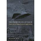 Duncan Bell: Dreamworlds of Race