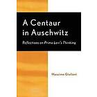 Massimo Giuliani: A Centaur in Auschwitz