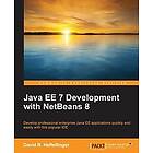 David R Heffelfinger: Java EE 7 Development with NetBeans 8