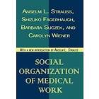 Seymour Lipset: Social Organization of Medical Work