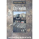 John Allen, Doreen Massey, Steve Pile: City Worlds