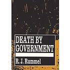 R J Rummel: Death by Government