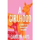 Carolyn Hays: A Girlhood