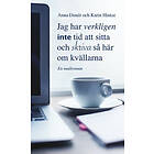 Anna Dunér, Karin Hintze: Jag har verkligen inte tid att sitta och skriva så här om kvällarna