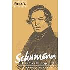 Nicholas Marston: Schumann: Fantasie, Op. 17