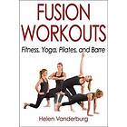 Helen Vanderburg: Fusion Workouts