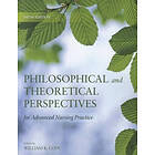 William K Cody: Philosophical And Theoretical Perspectives For Advanced Nursing Practice