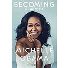 Michelle Obama: Becoming (spanish Edition)