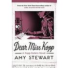 Amy Stewart: Dear Miss Kopp