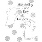 Jan M VanSchuyver: Storytelling Made Easy with Puppets