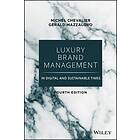 M Chevalier: Luxury Brand Management in Digital and Sustainable Times, 4th Editi