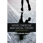 Gyozo Molnar, John Kelly: Sport, Exercise and Social Theory