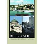 David A Norris: Belgrade a Cultural History