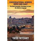 Yatir Nitzany: Conversational Hebrew Quick and Easy: The Most Innovative Revolutionary Technique to Learn the Language. For Beginners, Inter