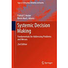 Patrick T Hester, Kevin MacG Adams: Systemic Decision Making