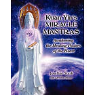 Josefine Stark, Meiner Christine, Shanti Hee: Kuan Yin's Miracle Mantras