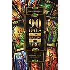 Lorri Gifford: 90 Days to Learning the Tarot: No Memorization Required!