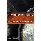 Henry G Crowgey: Kentucky Bourbon